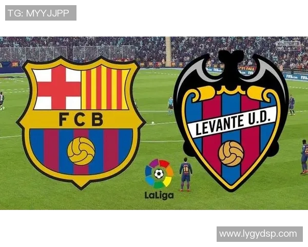 巴塞罗那与莱万特首发阵容分析及比赛前瞻 巴塞罗那与莱万特首发阵容分析及比赛前瞻